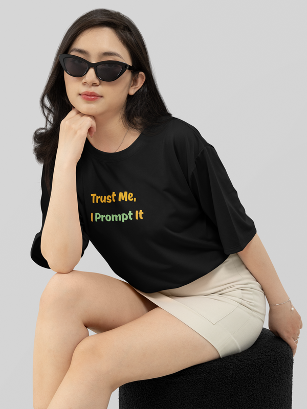 I Prompt It- Oversized