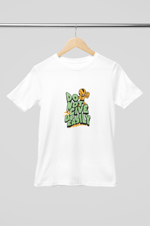 Do Not Give Up Easily - Regular T-Shirt